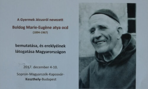 Boldog Marie-Eugéne ocd atya ereklyéinek körútja Magyarországon